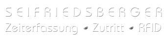 Seifriedsberger Zeiterfassung - Zutritt - RFID